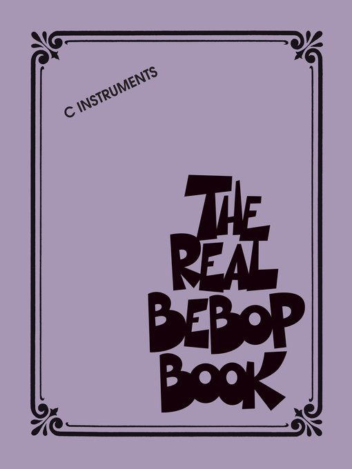 Title details for The Real Bebop Book by Hal Leonard Corp. - Available